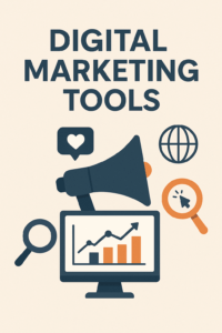 Digital Marketing Tools Every Beginner Must Learn